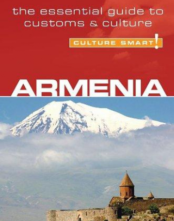 Armenia - Culture Smart!: the essential guide to customs & culture