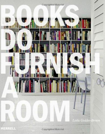 Books Do Furnish a Room