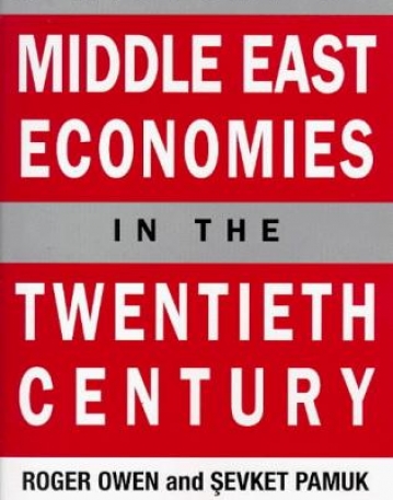 A History of Middle East Economies in the Twentieth Century