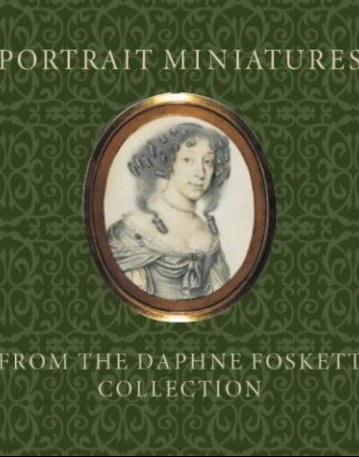 Portrait Miniatures: Daphne Foskett Collection << #