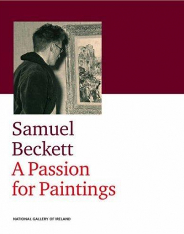 Samuel Beckett: A Passion for Paintings <<