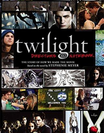 Twilight: Director's Notebook