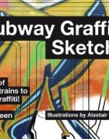 The Subway Graffiti Sketchbook