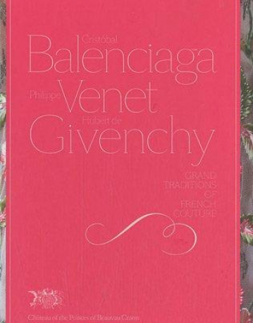 Cristóbal Balenciaga, Philippe Venet, Hubert de Givenchy