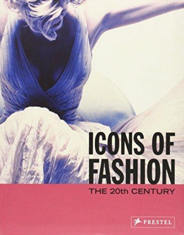 Icons of Fashion: 20th Century