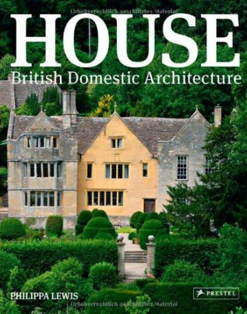 House: British Domestic Architecture