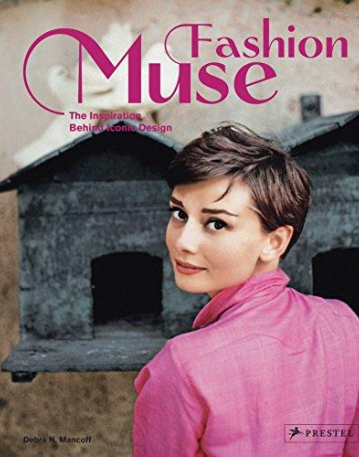 Fashion Muse: The Inspiration Behind Iconic Design