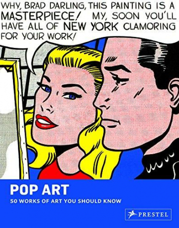 Pop Art: 50 Works of Art You Should Know