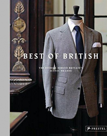 Best of British: The Stories Behind Britain's Iconic Brands