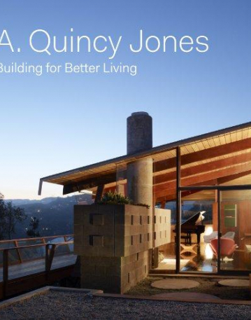 A. Quincy Jones: Building for Better Living