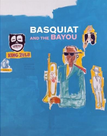 Basquiat and the Bayou