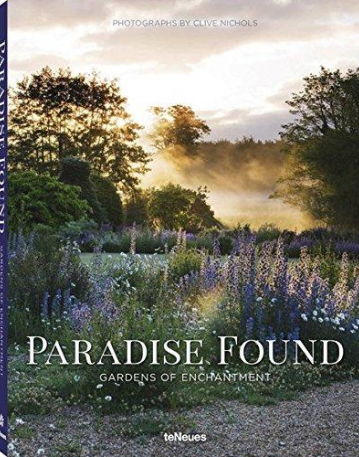 Paradise Found, Gardens of Enchantment, Clive Nichols