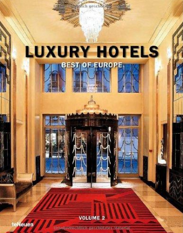 Luxury Hotels Best of Europe Volume 2