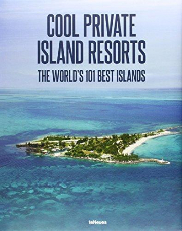 Cool Private Island Resorts The World's 101 Best Islands