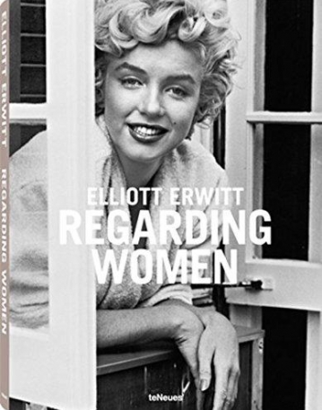 Elliott Erwitt, Regarding Women - NEW