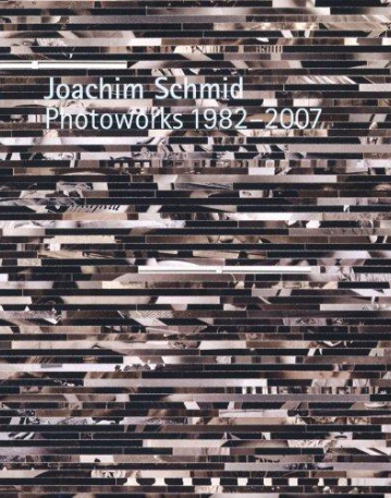 Schmid, Joachim - Photoworks