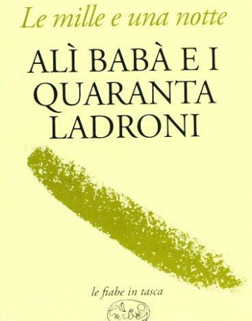 Alì Babà e i quaranta ladroni.