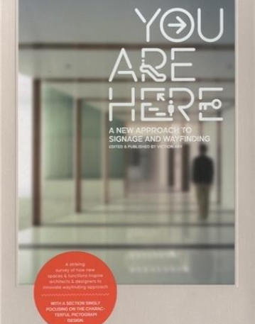 You Are Here - A New Approach to Signage a-nd Wayfinding