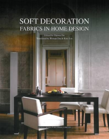 Soft Decoration : Fabrics in Home Design