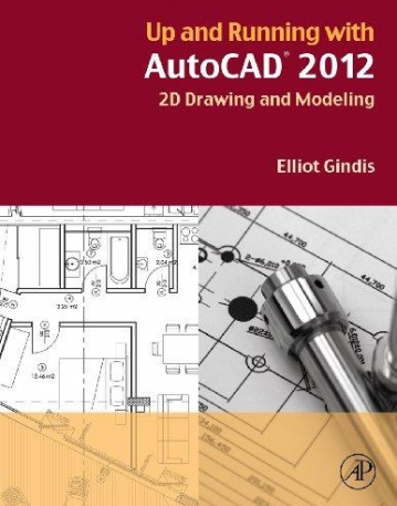 ELS., Up and Running with AutoCAD 2012: 2D version