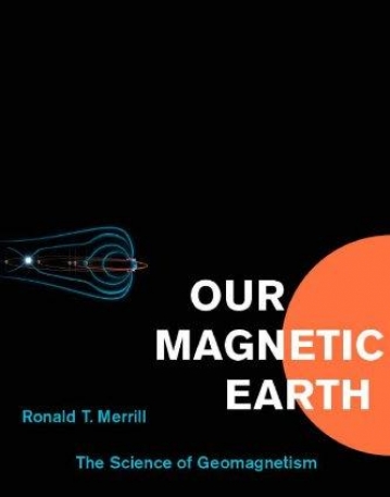 CH, Our Magnetic Earth, THE SCIENCE OF GEOMAGNETISM