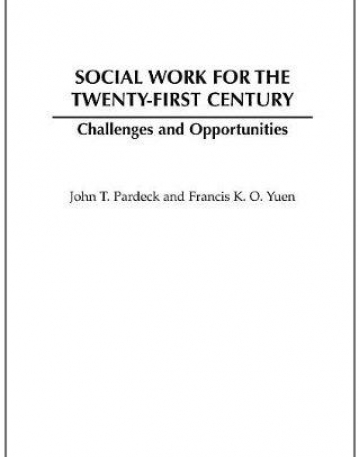 SOCIAL WORK FOR THE 21ST CENT., challenges & opportunities