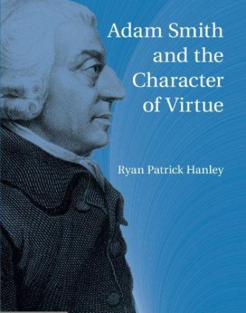 ADAM SMITH AND THE CHARACTER OF VIRTUE