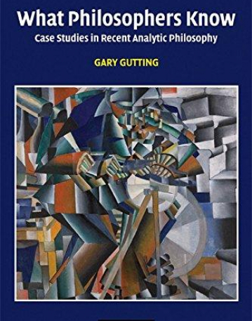 WHAT PHILOSOPHERS KNOW, case studies in recent analytic