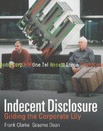 INDECENT DISCLOSURE, gilding the corporat