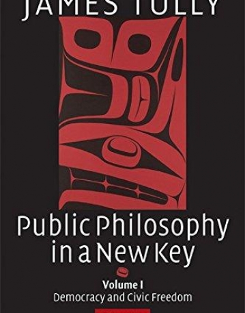 PUBLIC PHILOSOPHY IN A NEW KEY, VOL. 1, DEMOC. & CIVIL