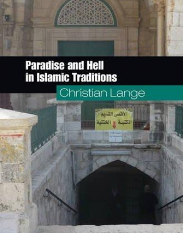 Paradise and Hell in Islamic Traditions