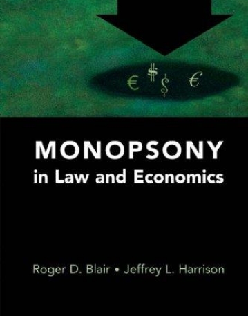 Monopsony in Law and Economics