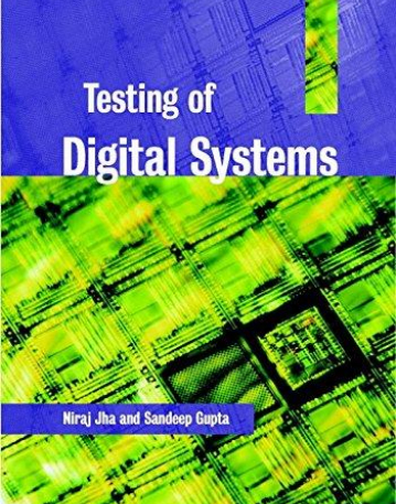 TESTING OF DIGITAL SYSTEMS, TXT BK.