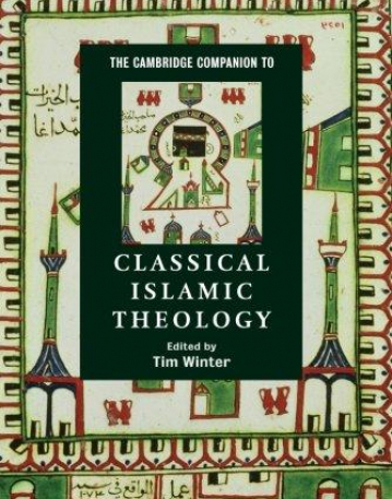 THE CAMB. COMP. TO CLASSICAL ISLAMIC THEOLOGY