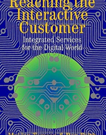 REACHING THE INTERACTIVE CUSTOMER