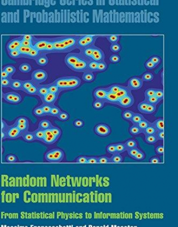 RANDOM NETWORKS FOR COMMUNICATIONS, from ststi. Physics