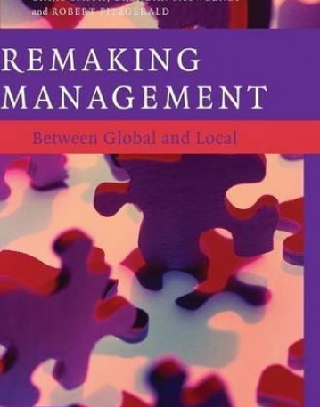 REMAKING MANAGEMENT, between global & local