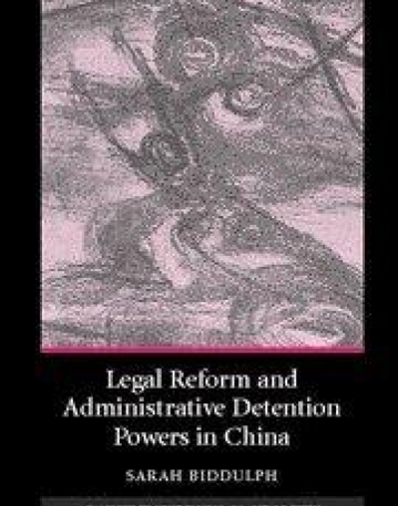 LEGAL REFORM & ADMINISTRATIVE DETENTION POWERS IN CHINA