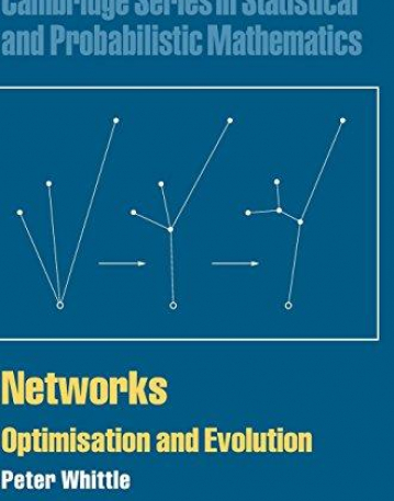 NETWORKS, optimisation & evolution