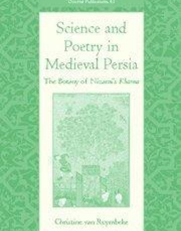 SCIENCE & POETRY IN MEDIEVAL PERSIA, the botany of  niz