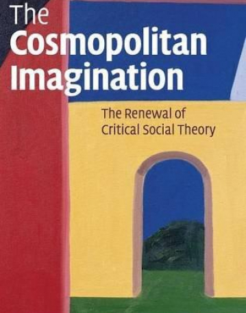 THE COSMOPOLITAN IMAGINATION, the renewal of critical s