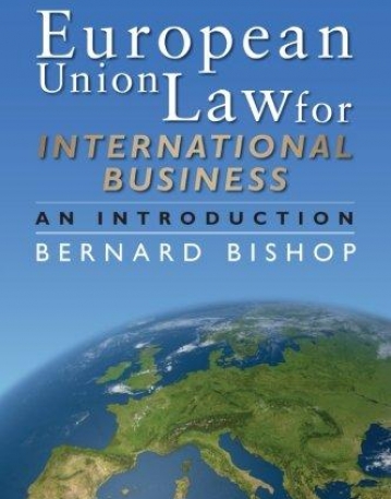 EUROPEAN UNION LAW FOR INTER. BUSINESS, an intro.
