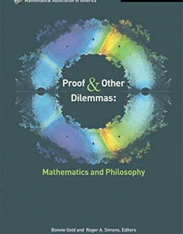 PROOF & OTHER DILEMMAS, mathe. & philosophy