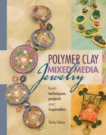 POLYMER CLAY MIXED MEDIA JEWELRY