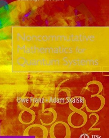 Noncommutative Mathematics for Quantum Systems