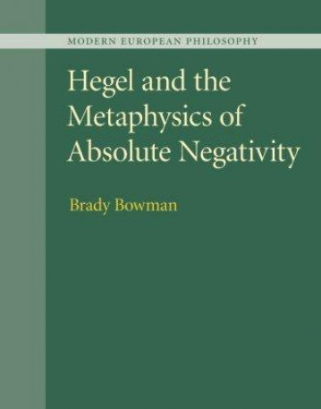 Hegel and The Metaphysics of Absolute Negativity