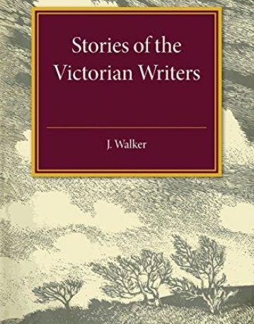 Stories of The Victorian Writers