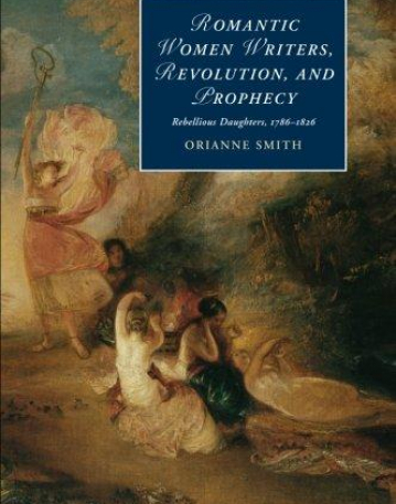 Romantic Women Writers Revolution and Prophecy