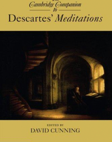 The Cambridge Companion to Descartes' Meditations