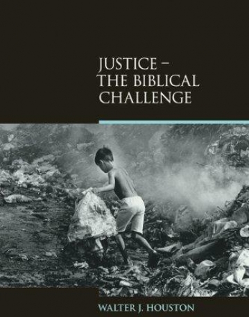 EQ., JUSTICS - THE BIBELICAL CHALLENGE